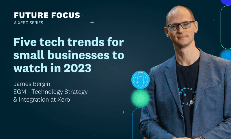 Five tech trends for small businesses to watch in 2023 | Xero Blog