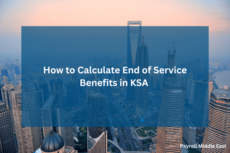 End of Service Benefits in KSA