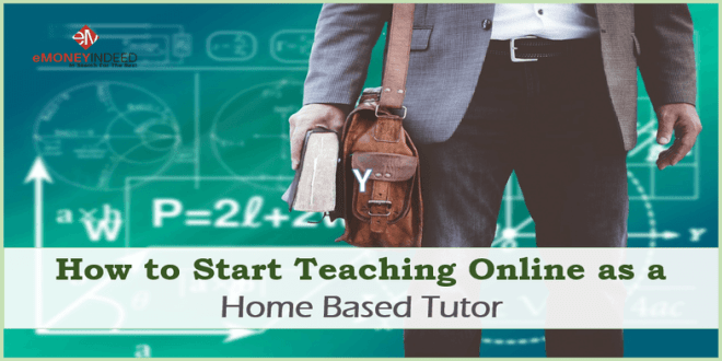 How to Start Teaching Online as a Home Based Tutor - eMoneyIndeed