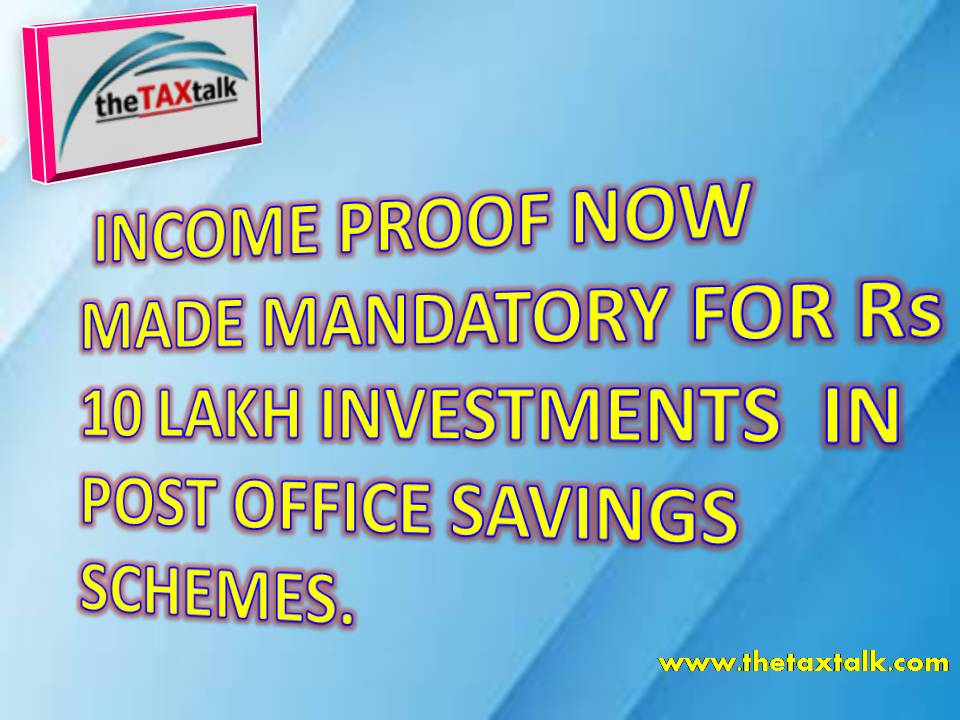  INCOME PROOF NOW MADE MANDATORY FOR Rs 10 LAKH