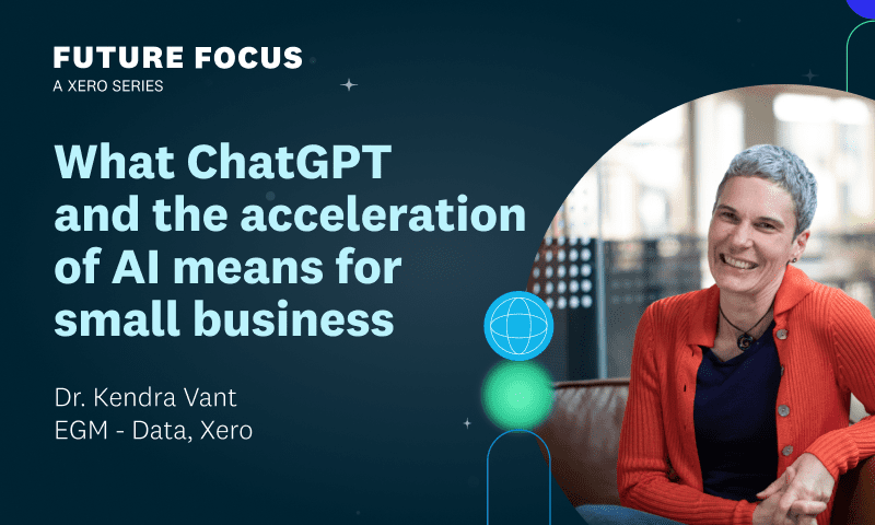 What ChatGPT and the acceleration of AI means for small business | Xero Blog