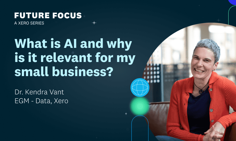 What is AI and why is it relevant for my small business? | Xero Blog