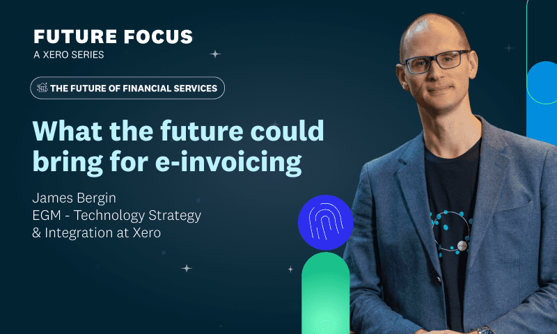 What the future could bring for e-invoicing | Xero Blog