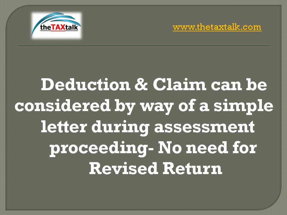 Deduction & Claim can be considered by way of a simple letter