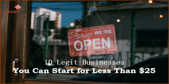 10 Legit Businesses You Can Start for Less Than $25 - eMoneyIndeed