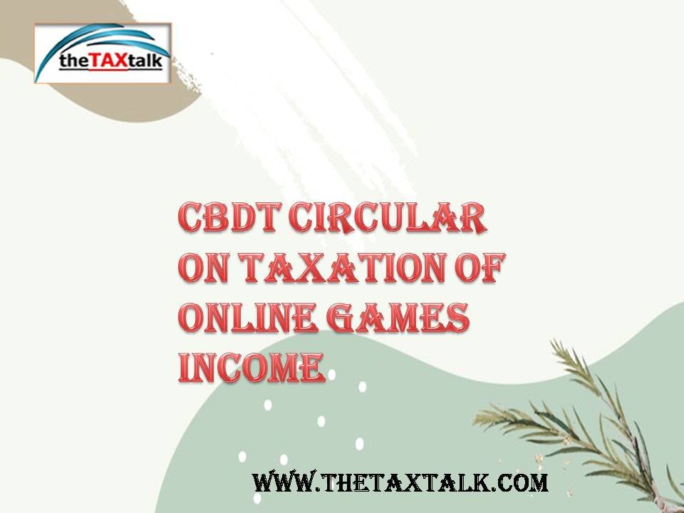 CBDT Circular on taxation of online Games Income