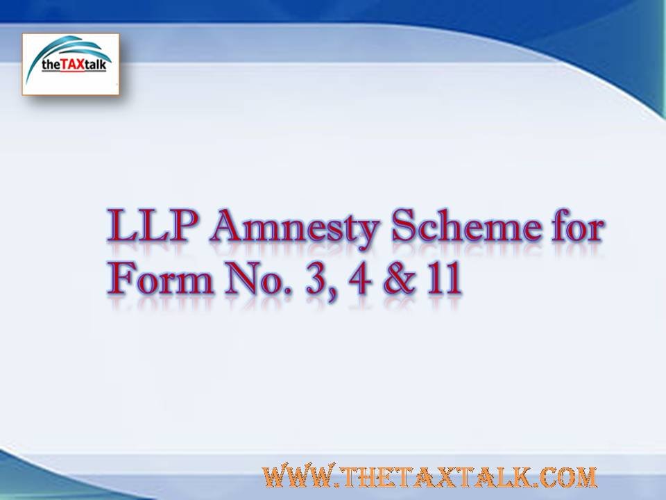 LLP Amnesty Scheme for Form No. 3, 4 & 11