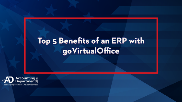 Top 5 Benefits of an ERP with goVirtualOffice