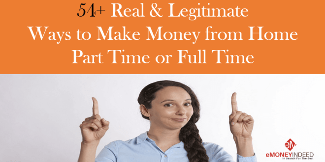 54+ Real Ways to Make Money from Home (Legitimate) - eMoneyIndeed