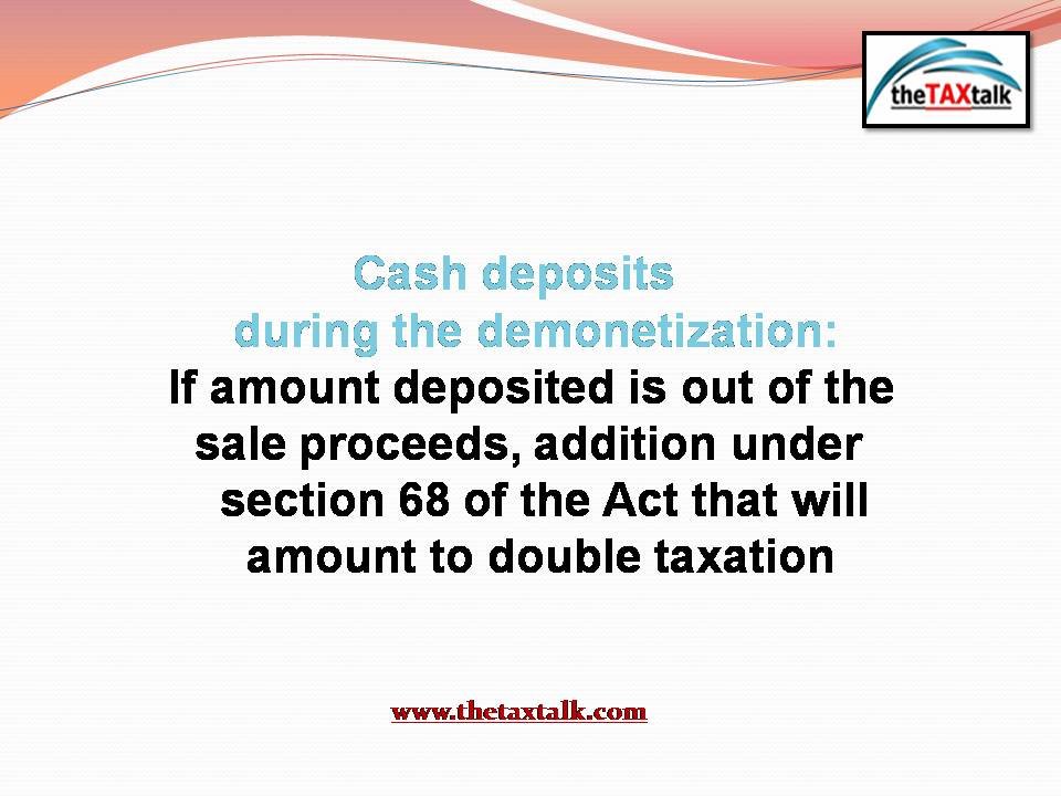 Cash deposits during the demonetization: If amount deposited is