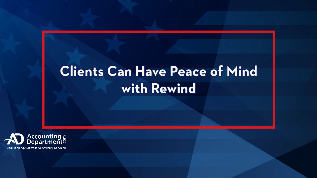 Clients Can Have Peace of Mind with Rewind