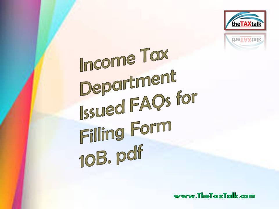 Income Tax Department Issued FAQs for Filling Form 10B. pdf