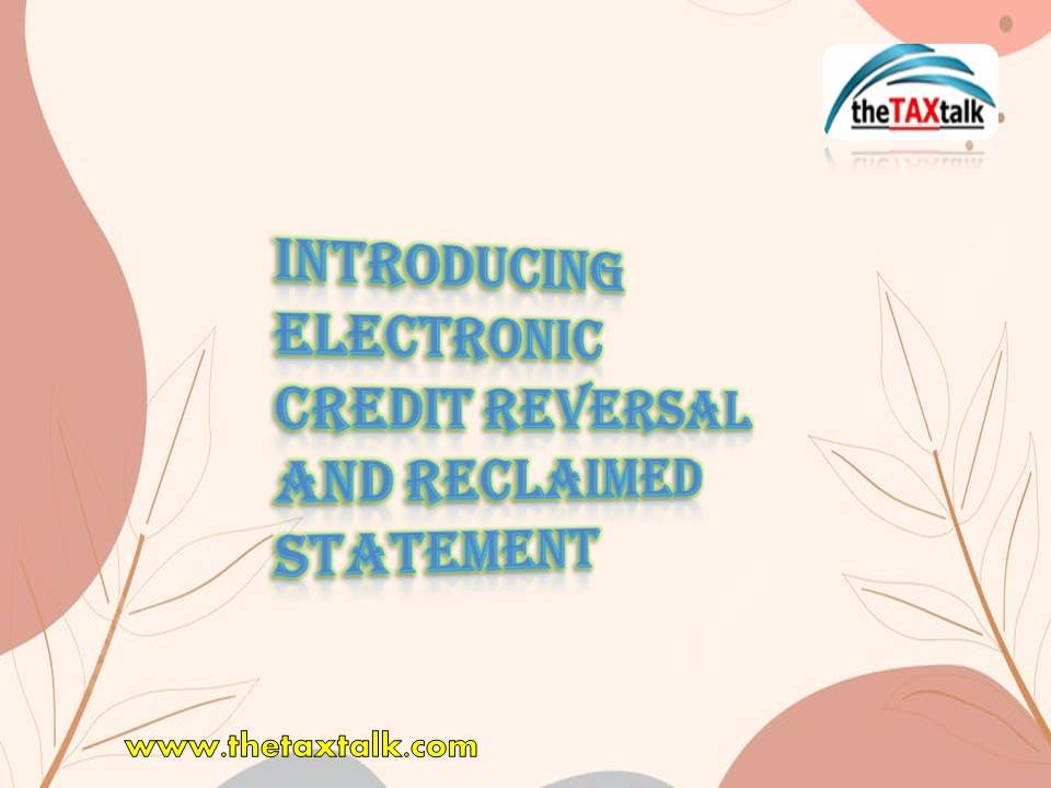 Introducing Electronic Credit Reversal and Reclaimed statement