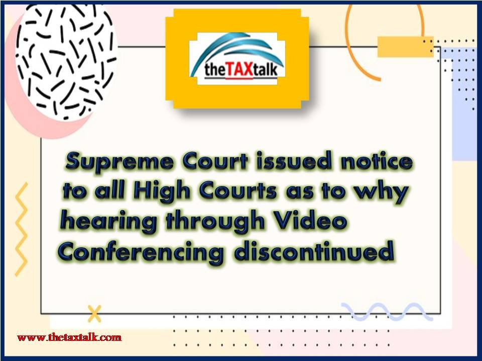 Supreme Court issued notice to all High Courts as to why hearing