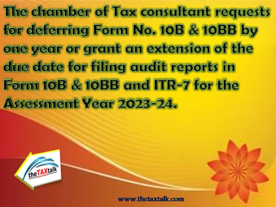 The chamber of Tax consultant requests for deferring Form No.