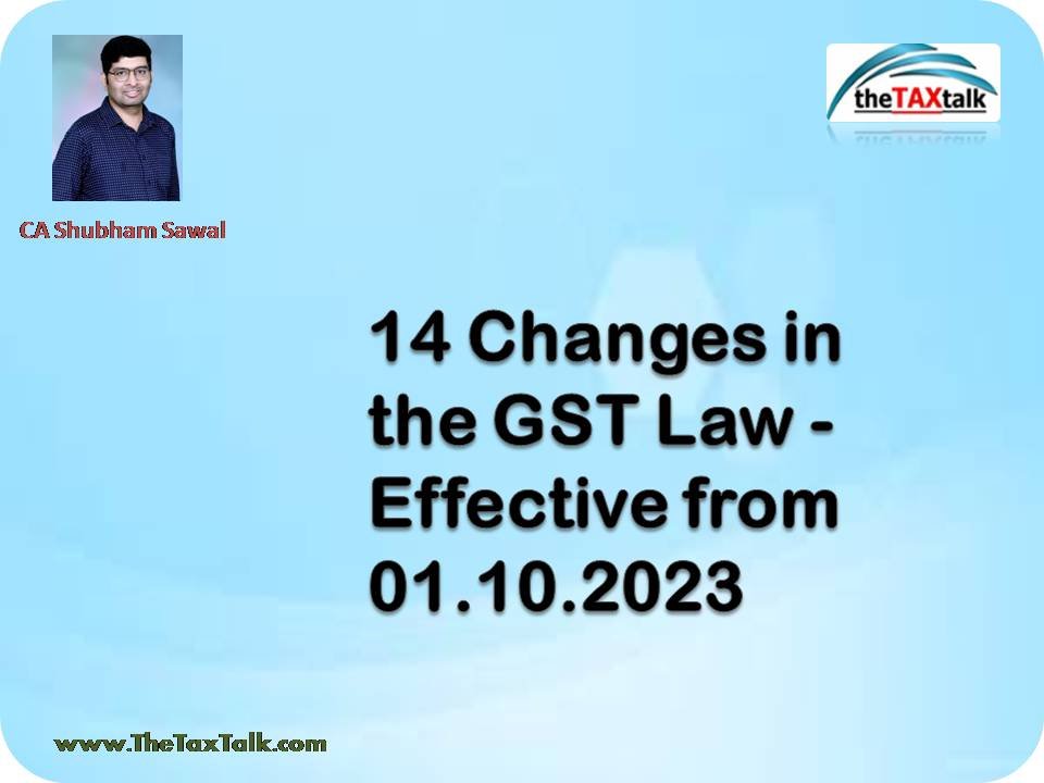 14 Changes in the GST Law - Effective from 01.10.2023