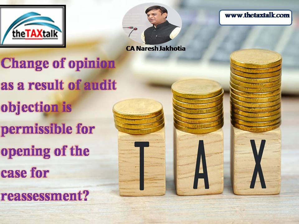 Change of opinion as a result of audit objection is permissible for