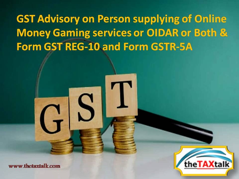 GST Advisory on Person supplying of Online MoneyGST Advisory