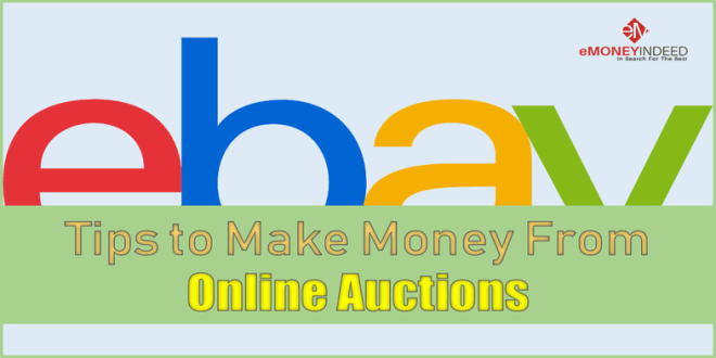 Tips to Make Money From Online Auctions - eMoneyIndeed