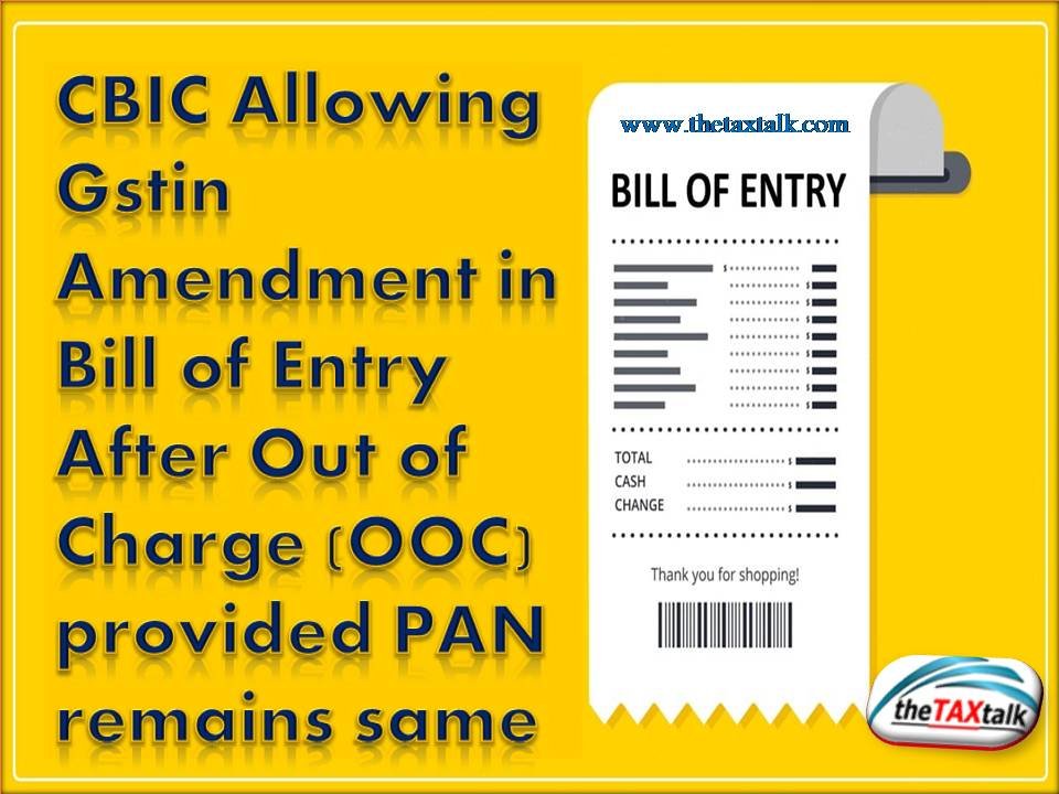 CBIC Allowing Gstin Amendment in Bill of Entry After Out of Charge