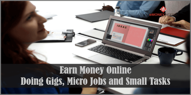 Earn Money Online Doing Gigs, Micro Jobs and Small Tasks - eMoneyIndeed