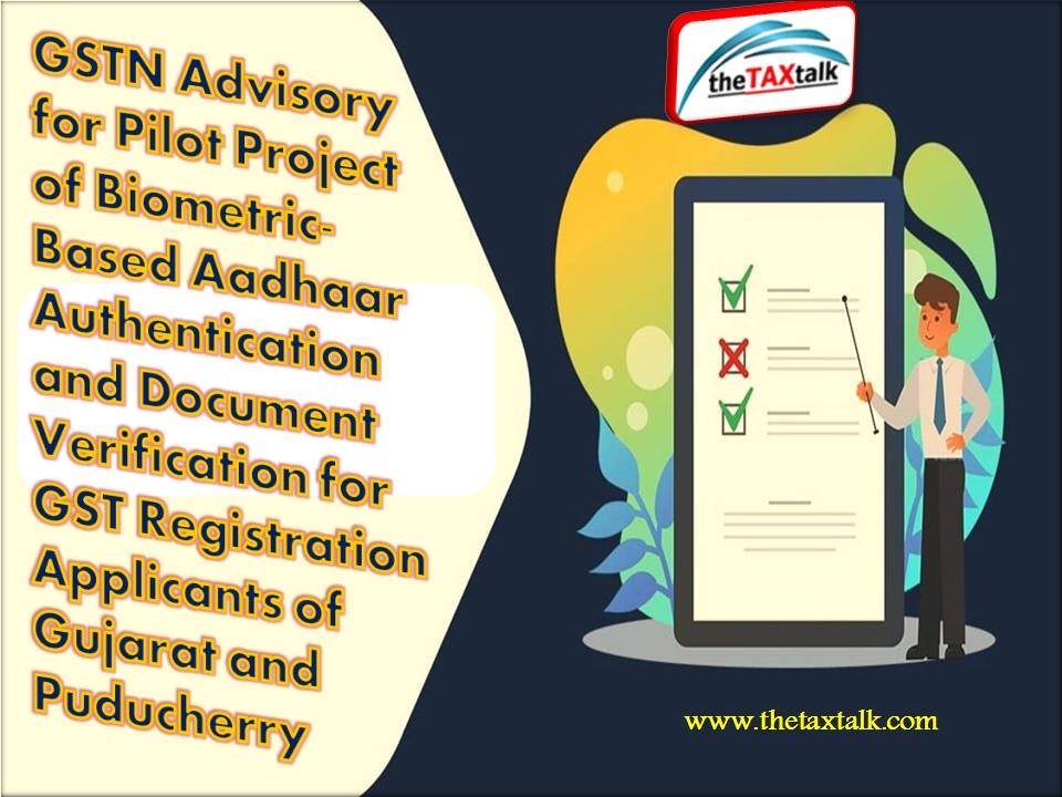 GSTN Advisory for Pilot Project of Biometric-Based Aadhaar