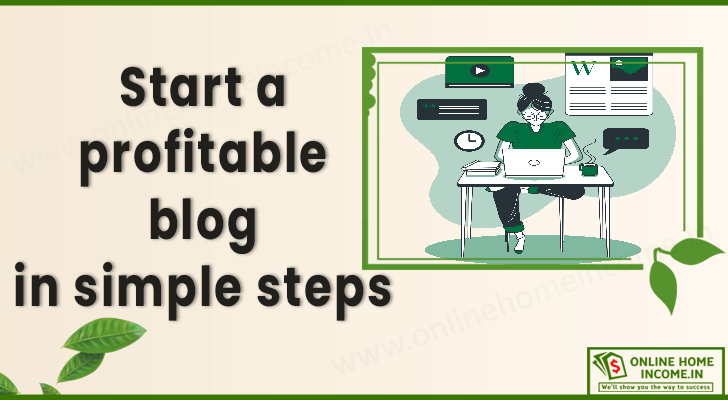 Procedure to Start a Profitable Blog in 2024