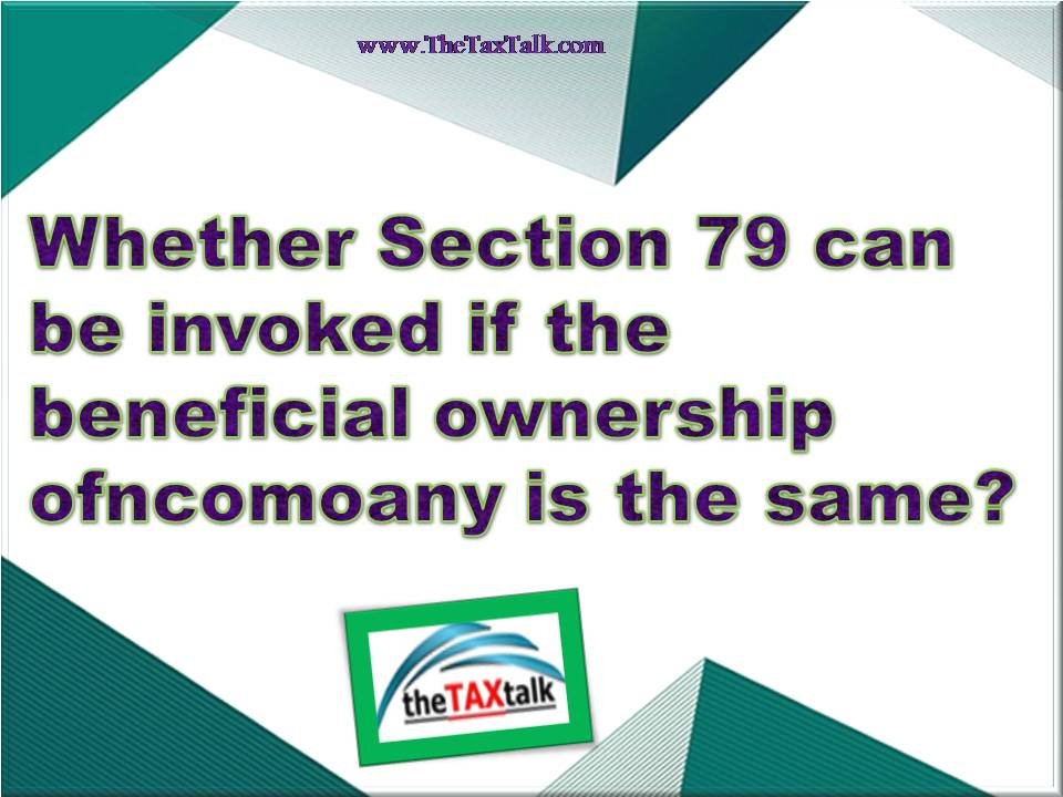 Whether Section 79 can be invoked if the beneficial ownership