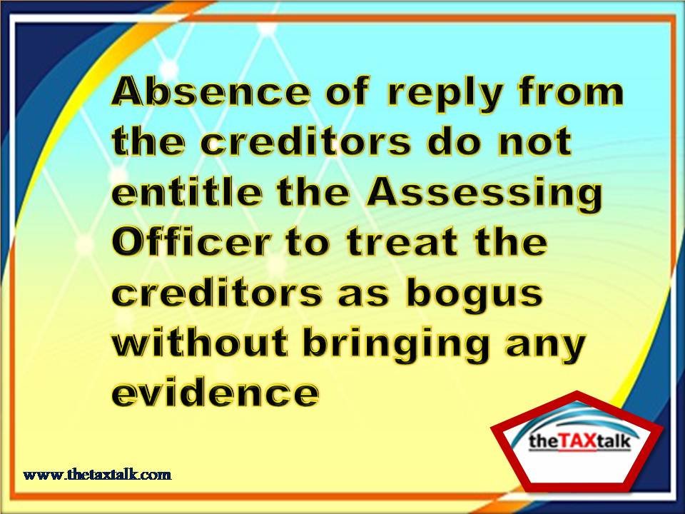 Absence of reply from the creditors do not entitle the Assessing