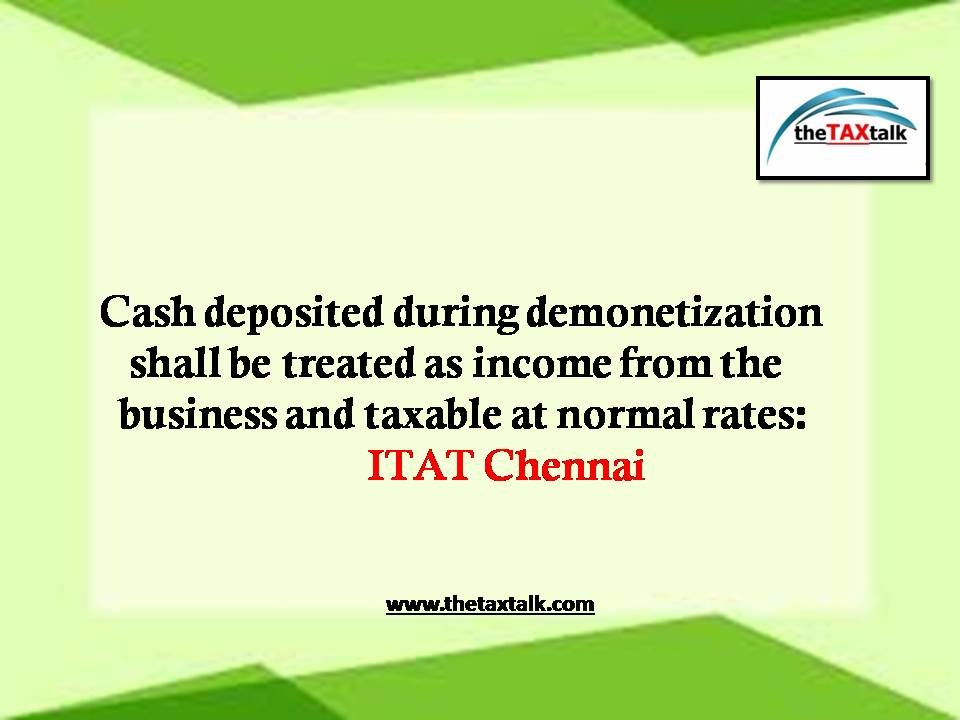 Cash deposited during demonetization shall be treated as income