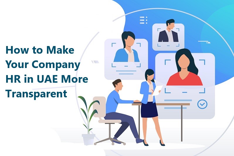 How to Make Your Company HR in UAE More Transparent