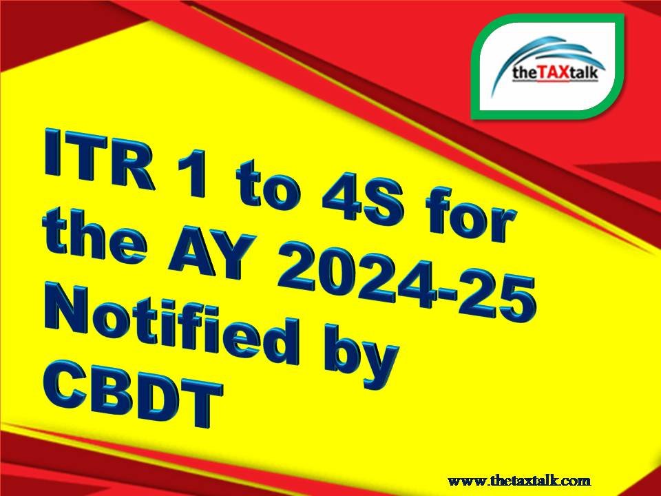 ITR 1 to 4S for the AY 2024-25 Notified by CBDT