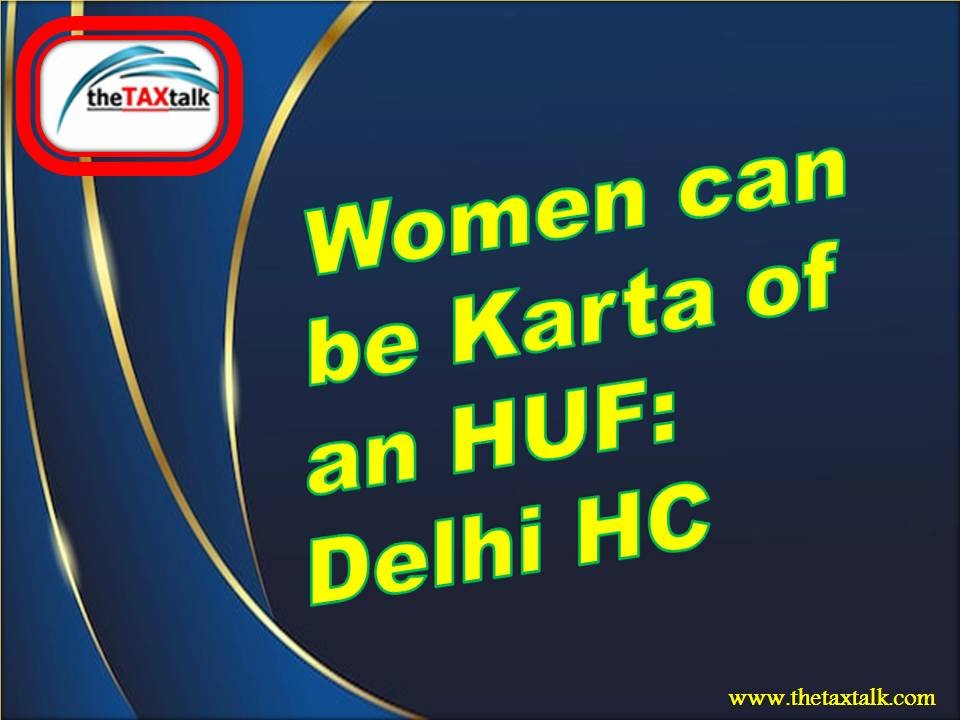 Women can be Karta of an HUF: Delhi HC