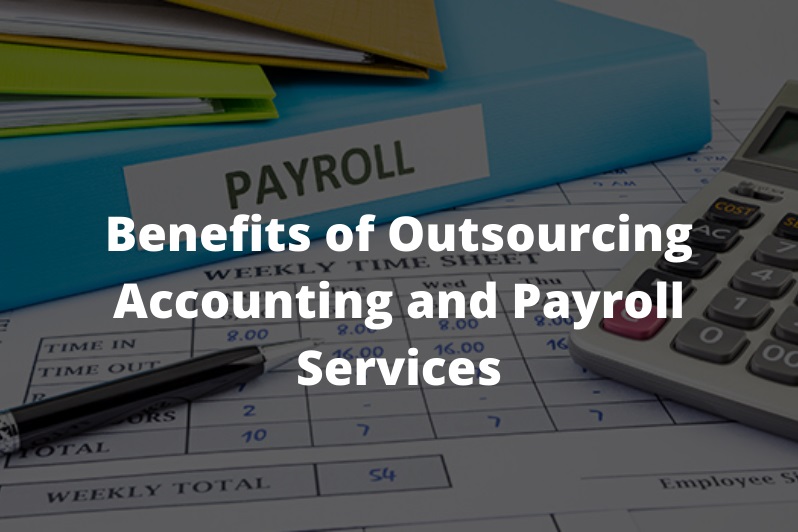 10 Advantages of Outsourcing Accounting and Payroll Services