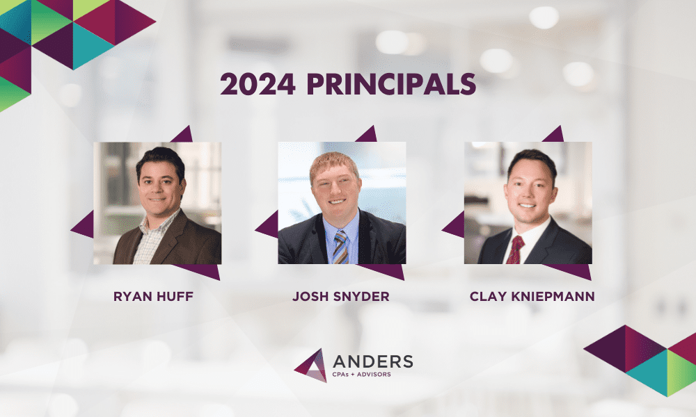 Ryan Huff, Joshua Snyder and Clay Kniepmann Named Principals at Anders - Anders CPA