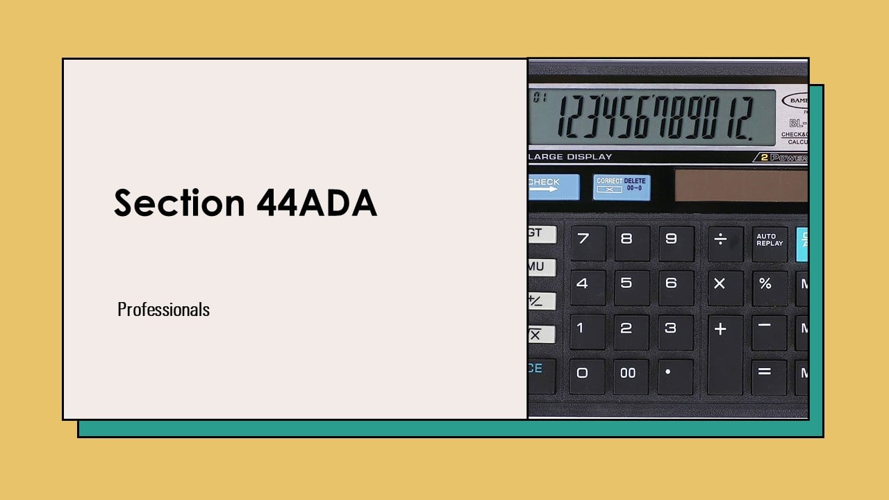 All About New Limits of Income Tax Presumptive Taxation Scheme for Professionals: Section 44ADA