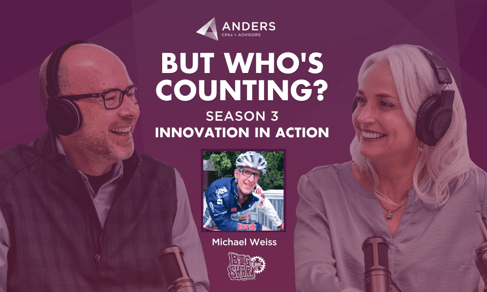 But Who’s Counting? Season 3 Episode 1: Creating Demand, Building Relationships and Inspiring Future Generations with Michael Weiss of Big Shark Bicycle Company - Anders CPA