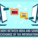 CBDT notifies Agreement between India and Samoa for exchange of Tax information