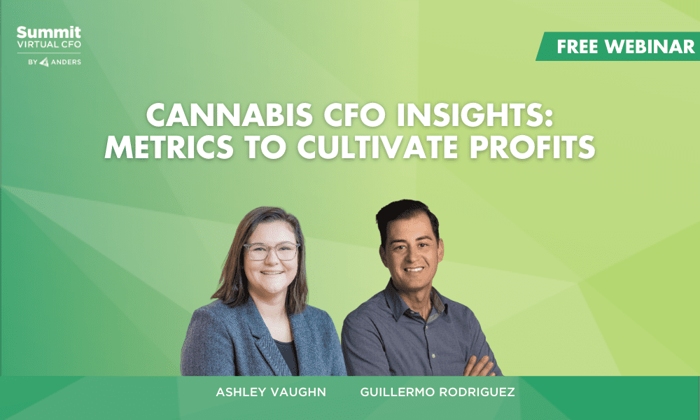 Free Webinar: Cannabis CFO Insights: Metrics to Cultivate Profits - Anders CPA