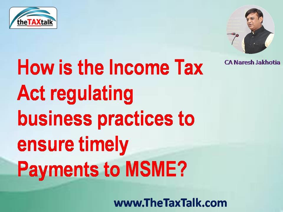 How is the Income Tax Act regulating business practices to ensure