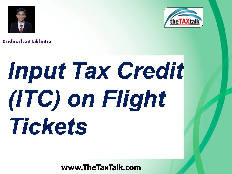 Input Tax Credit (ITC) on Flight Tickets