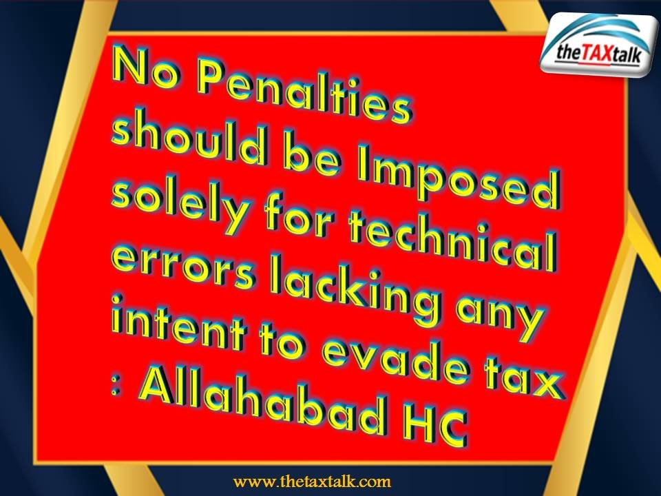 No Penalties should be Imposed solely for technical errors lacking