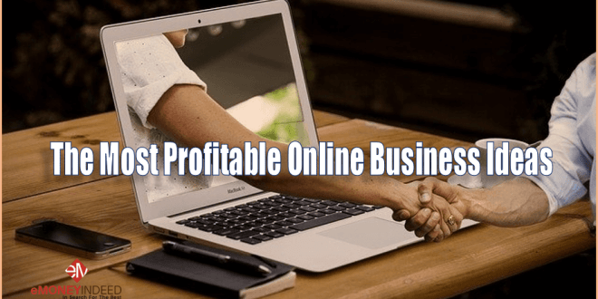 The Most Profitable Online Business Ideas For 2024 - eMoneyIndeed