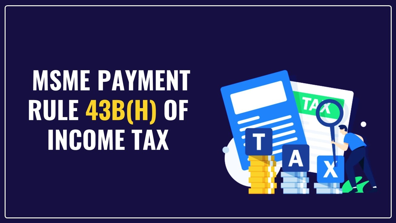 Bussinessman move to court against MSME Payment rule 43B(h) of Income Tax