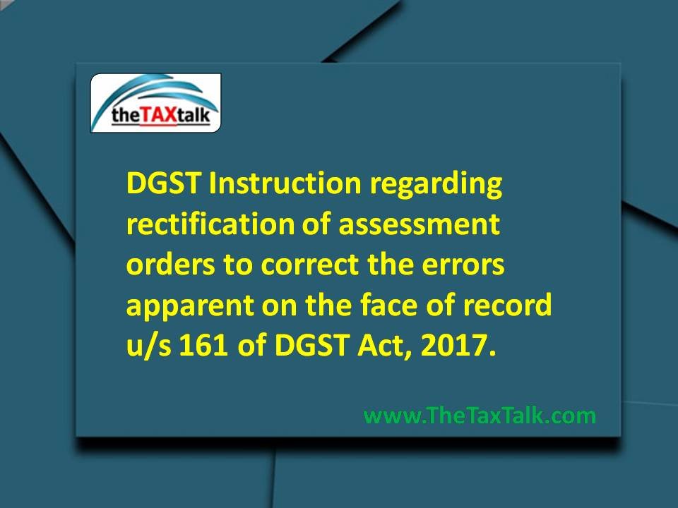 DGST Instruction regarding rectification of assessment orders to