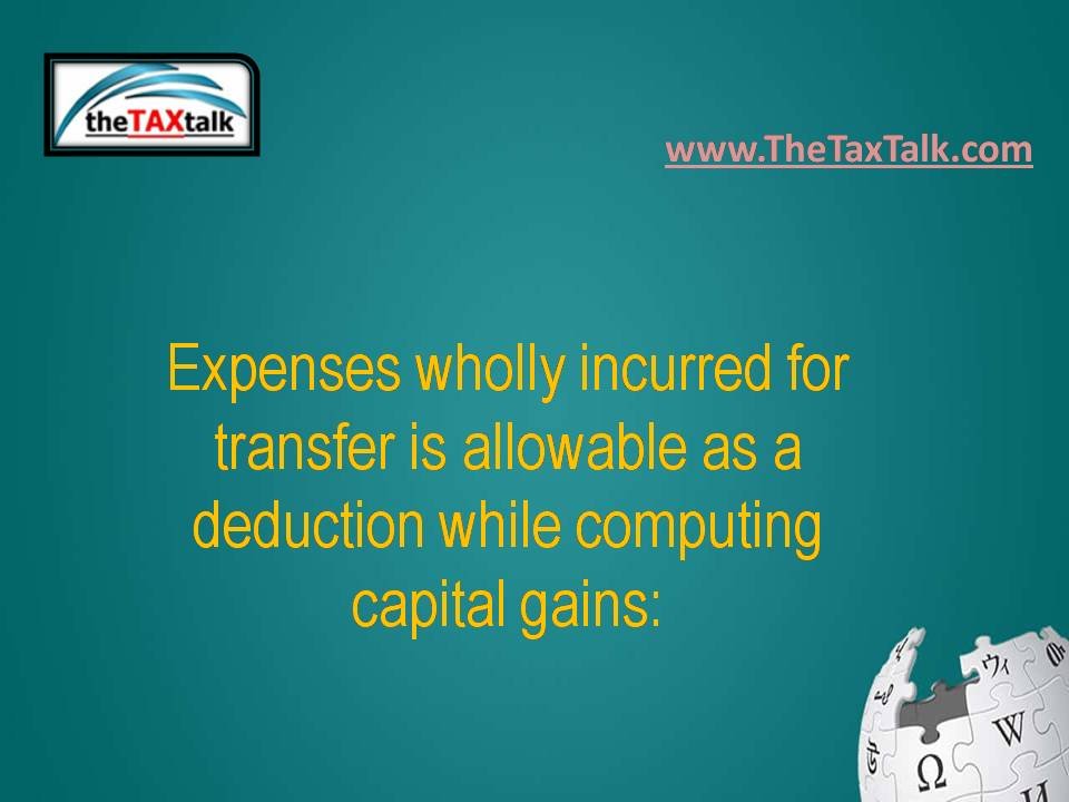 Expenses wholly incurred for transfer is allowable as a deductio