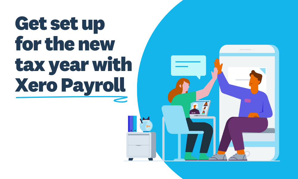 Get set up for the new tax year with Xero Payroll - Xero Blog